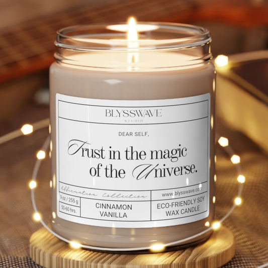 Trust In The Magic Of The Universe | Scented Soy Candle