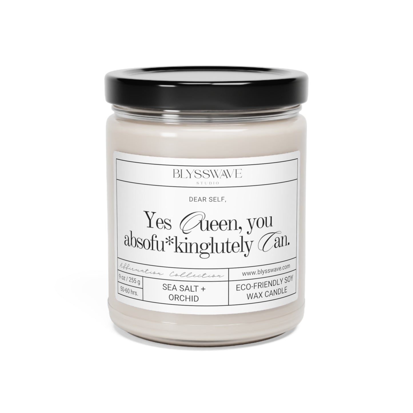 Yes Queen, You Absofu*kinglutely Can | Scented Soy Candle