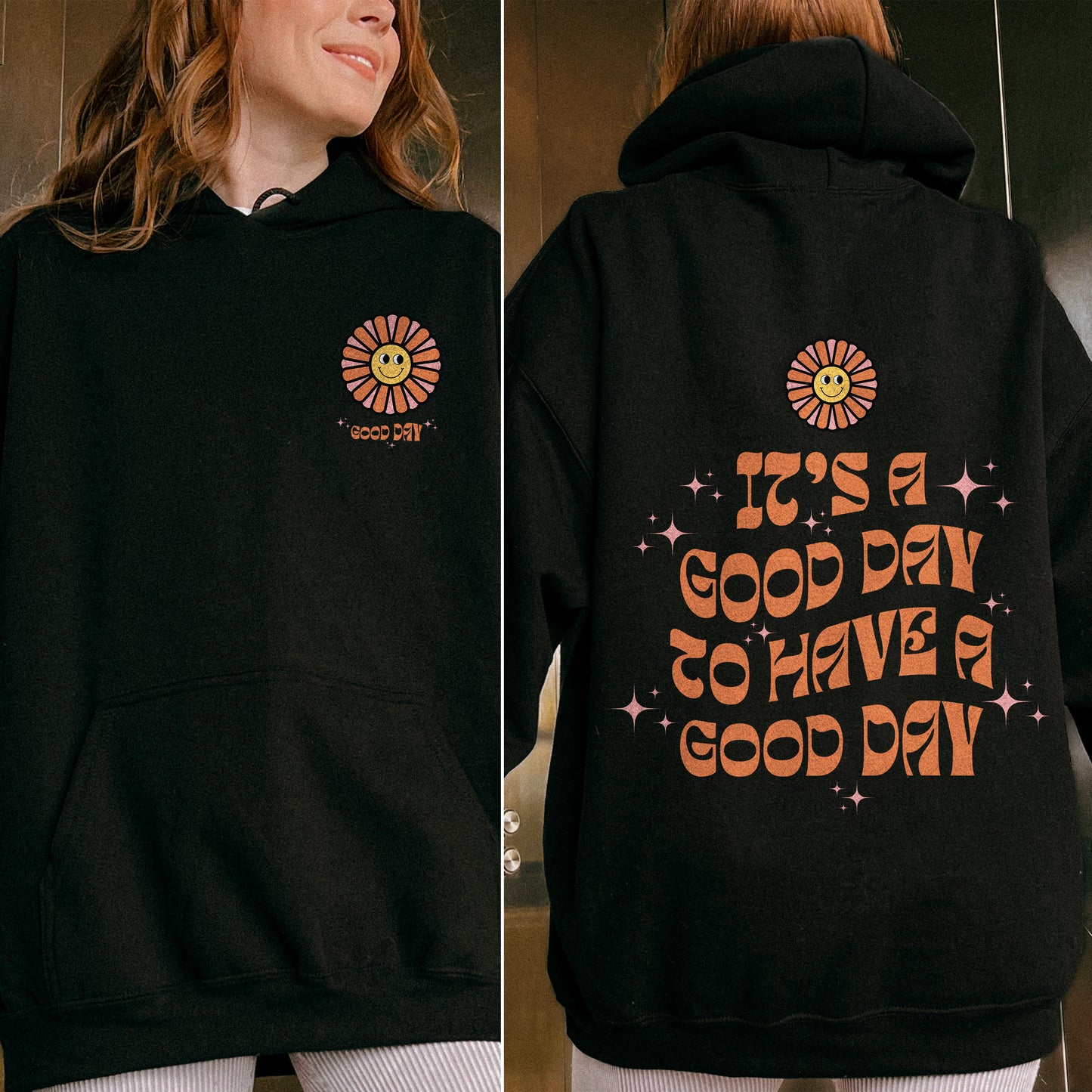 Good Day To Have A Good Day - Affirmation | Unisex Hoodie