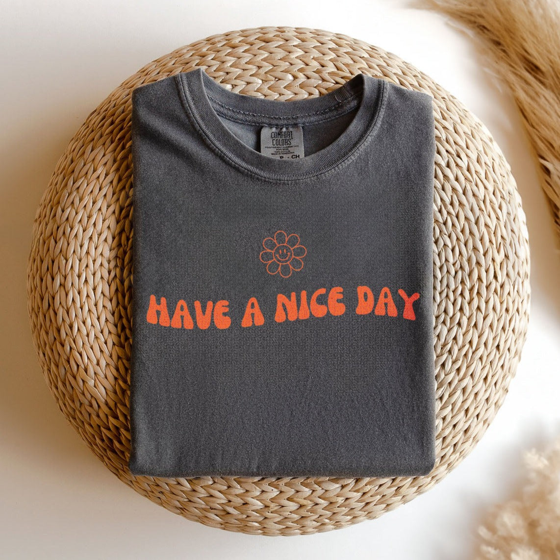 Have A Nice Day | Unisex T-shirt