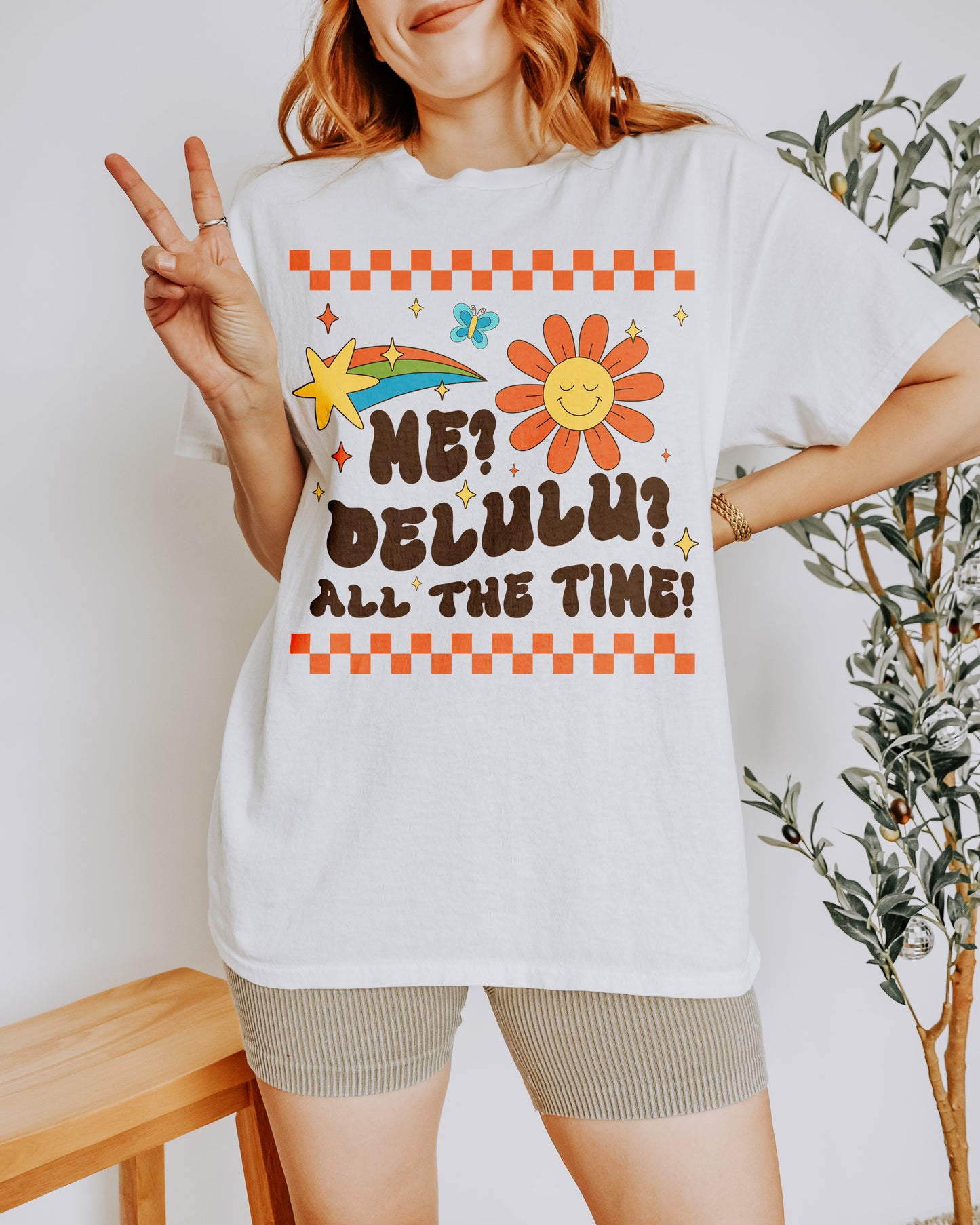 Me? Delulu? All The Time | Unisex Tee